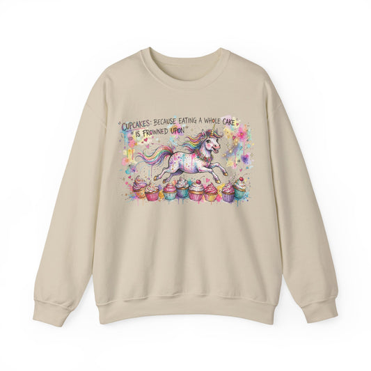 Cupcakes: Because Eating a Whole Cake is Frowned Upon, Unicorn Sweatshirt