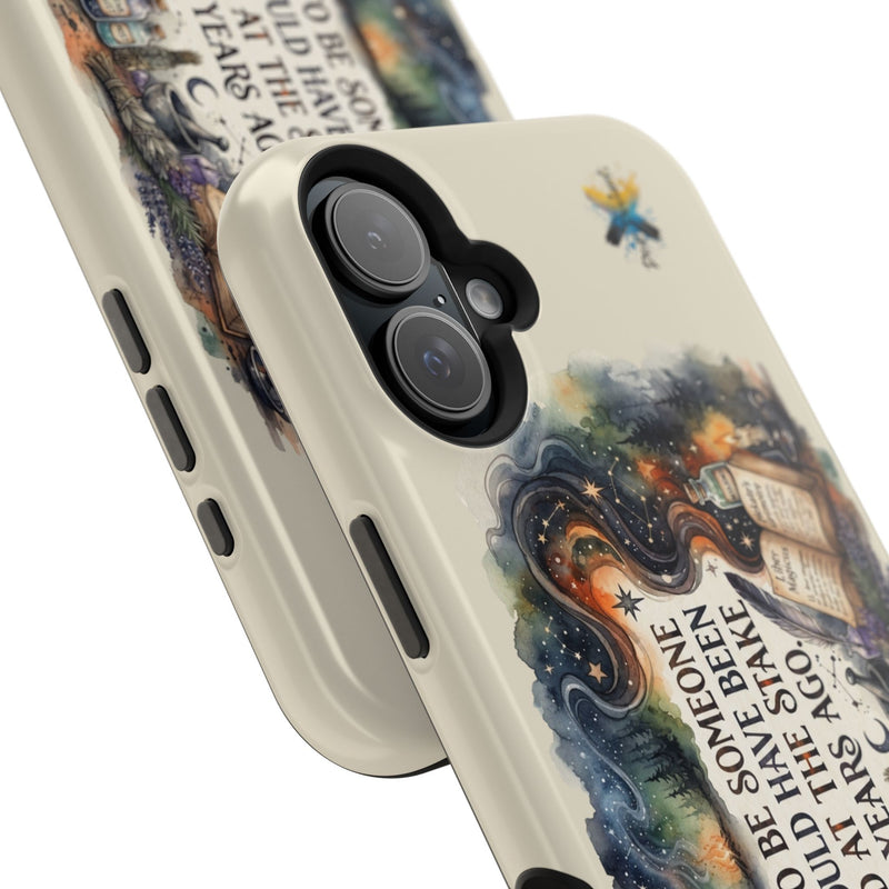 Strive to Be Someone Who Burned at the Stake, Dark Humor Witchy Vibes iPhone/Samsung Case