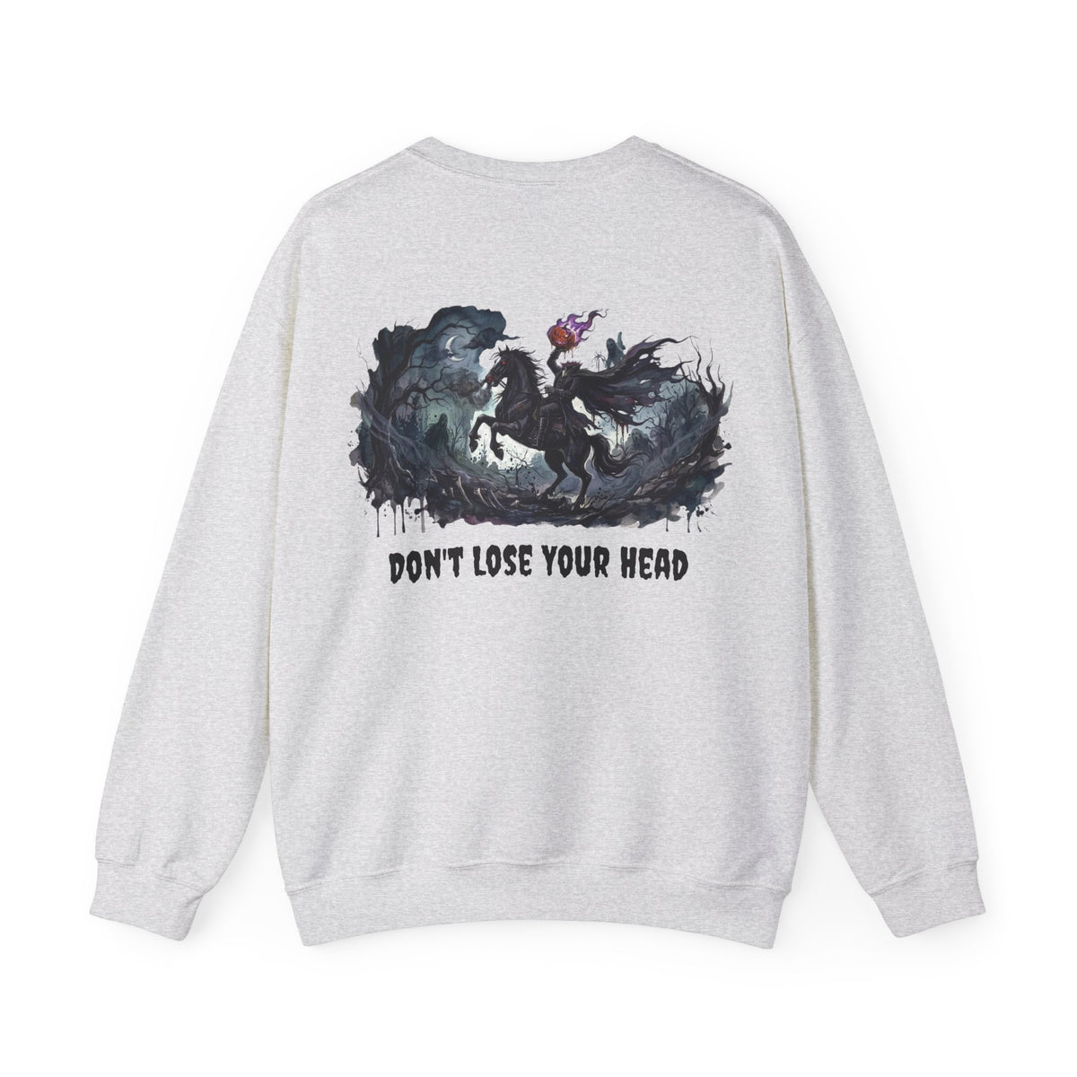 Don't Lose Your Head, Sleepy Hollow Headless Horseman Adult Sweatshirt Front & Back Design