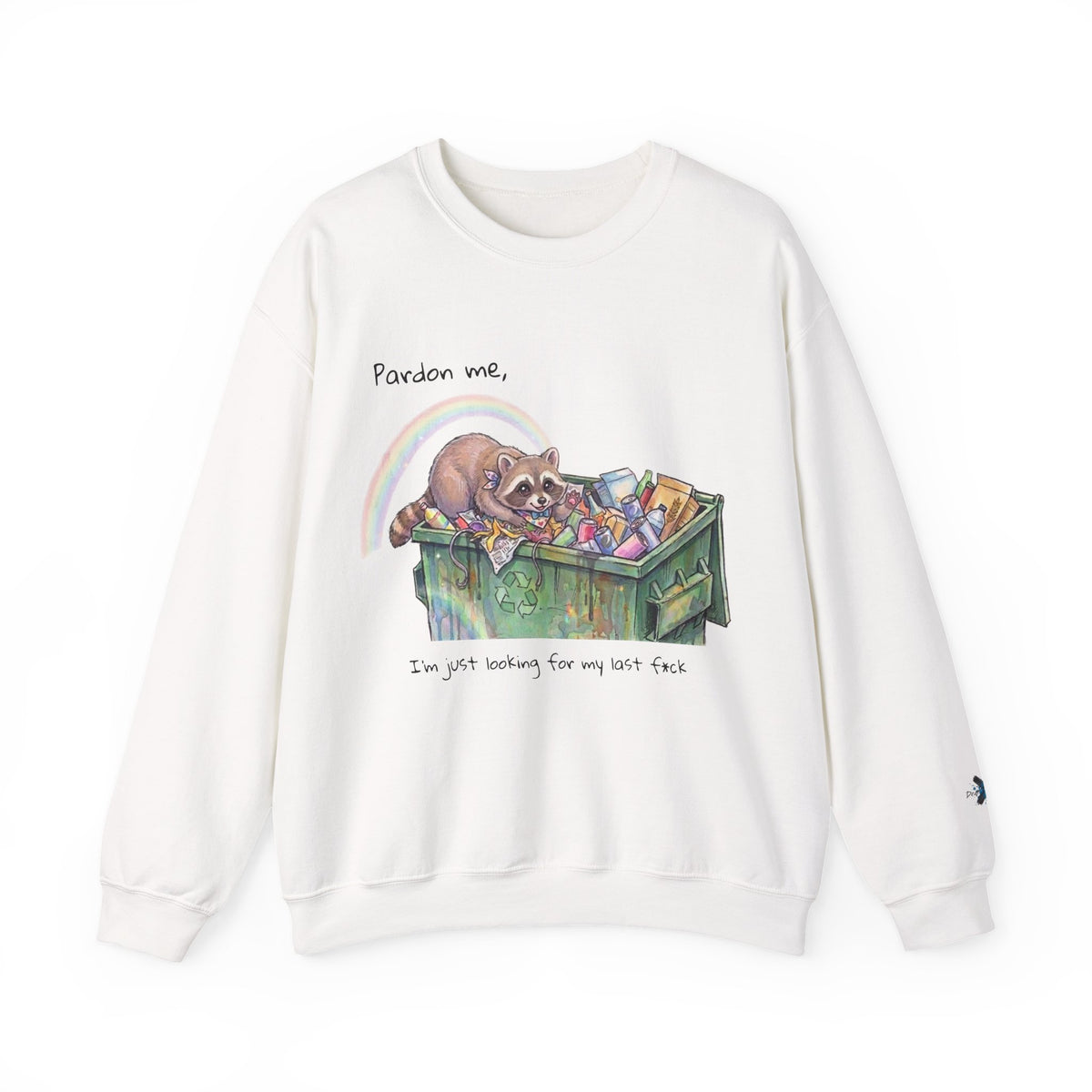 Pardon me, I'm Just Looking for my Last F*ck, Dumpster Diving Raccoon Sweatshirt