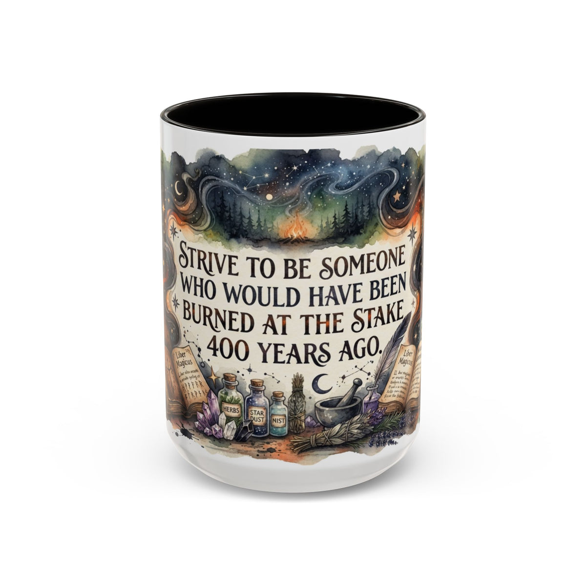 Strive to Be Someone Who Burned at the Stake, Dark Humor Witchy Vibes Coffee & Tea Mug