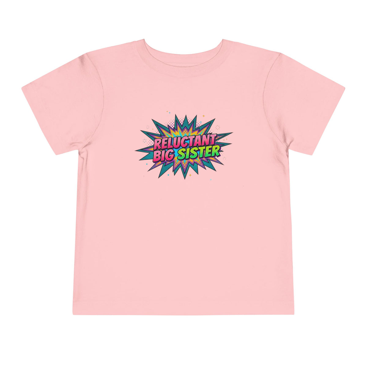 Reluctant Big Sister Toddler Tee
