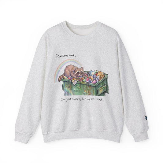 Pardon me, I'm Just Looking for my Last F*ck, Dumpster Diving Raccoon Sweatshirt