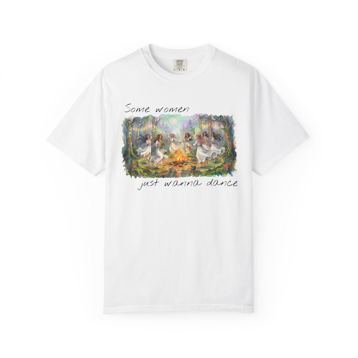 Some Women Just Wanna Dance, Fairy Ring, Witchy Women's T-Shirt