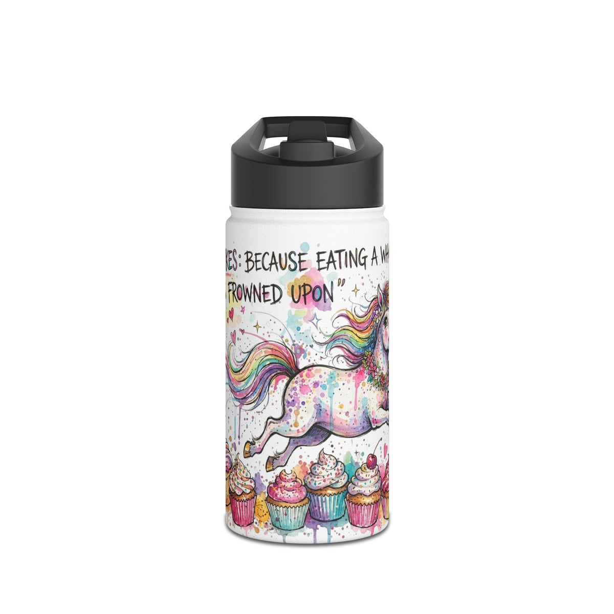 Cupcakes, Because Eating a Whole Cake is Frowned Upon, Unicorn Water Bottle
