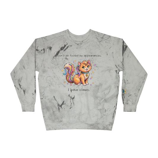 Don't Be Fooled By Appearances, I Have Claws Marbled Sweatshirt