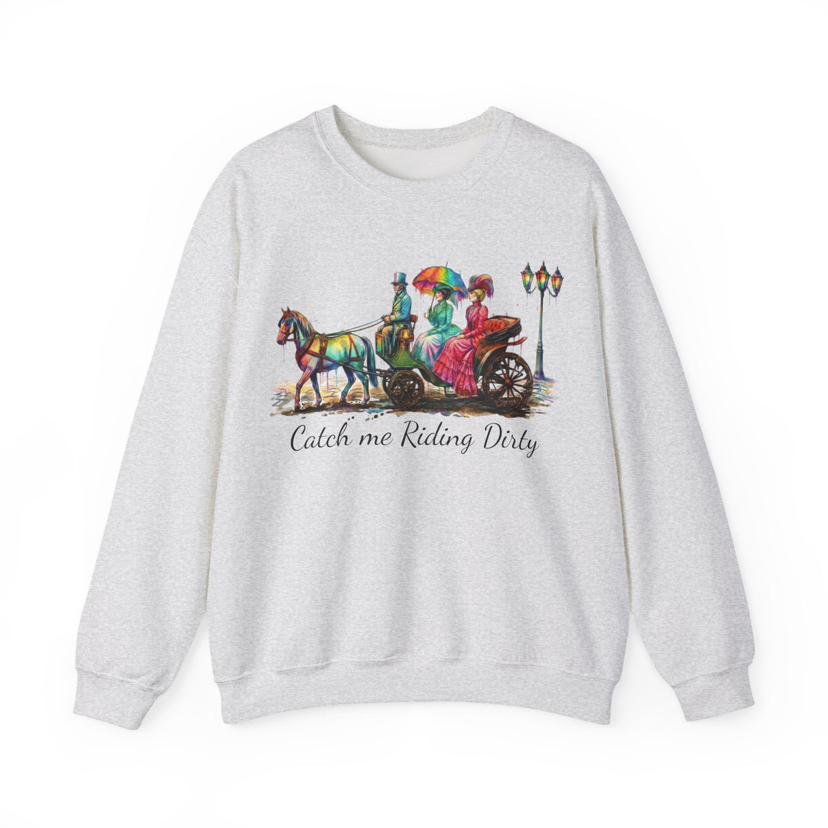 Catch Me Riding Dirty Victorian Carriage Sweatshirt