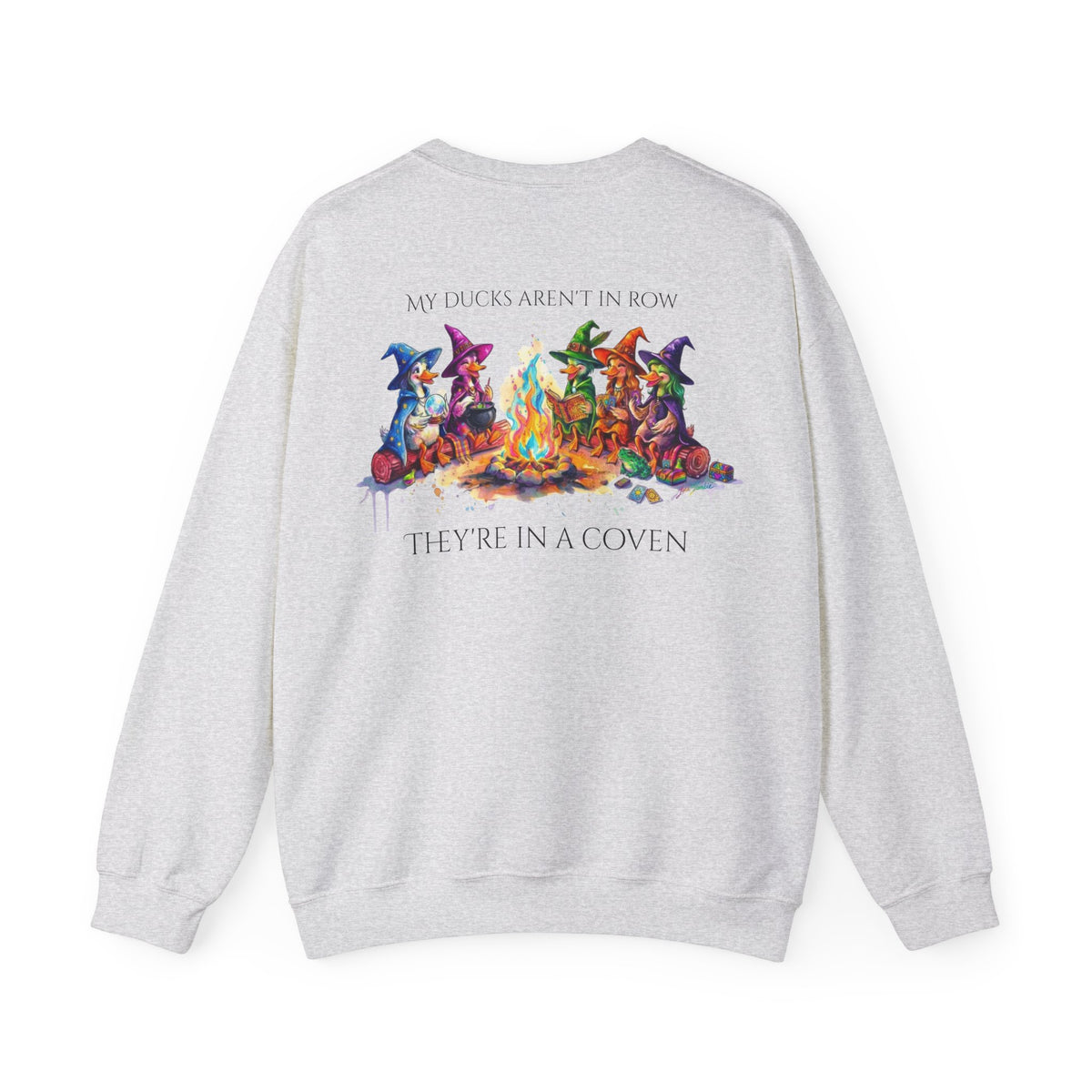 My Ducks Aren't in a Row, They're in a Coven, Colorful Magical Witchy Sweatshirt, Front & Back Design