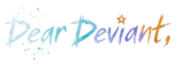 Dear Deviant,